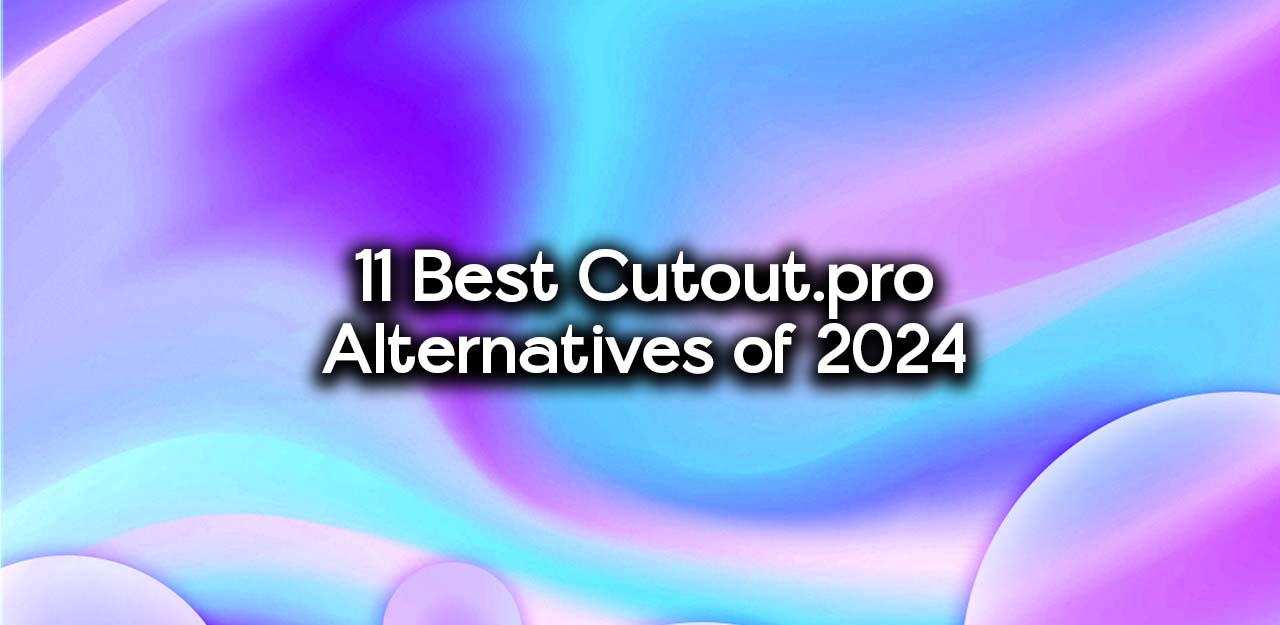 11 Best Cutout.pro alternatives of 2024 featured image